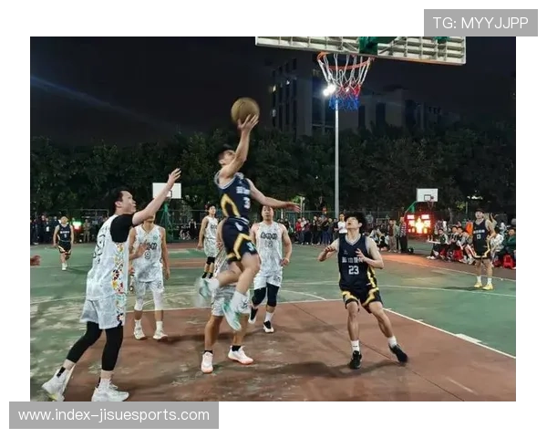 基层篮球赛事激发社区活力，观众参与度高